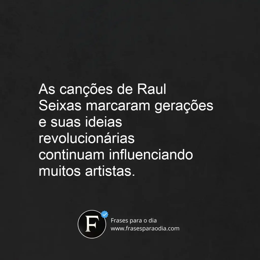 Frases raul seixas