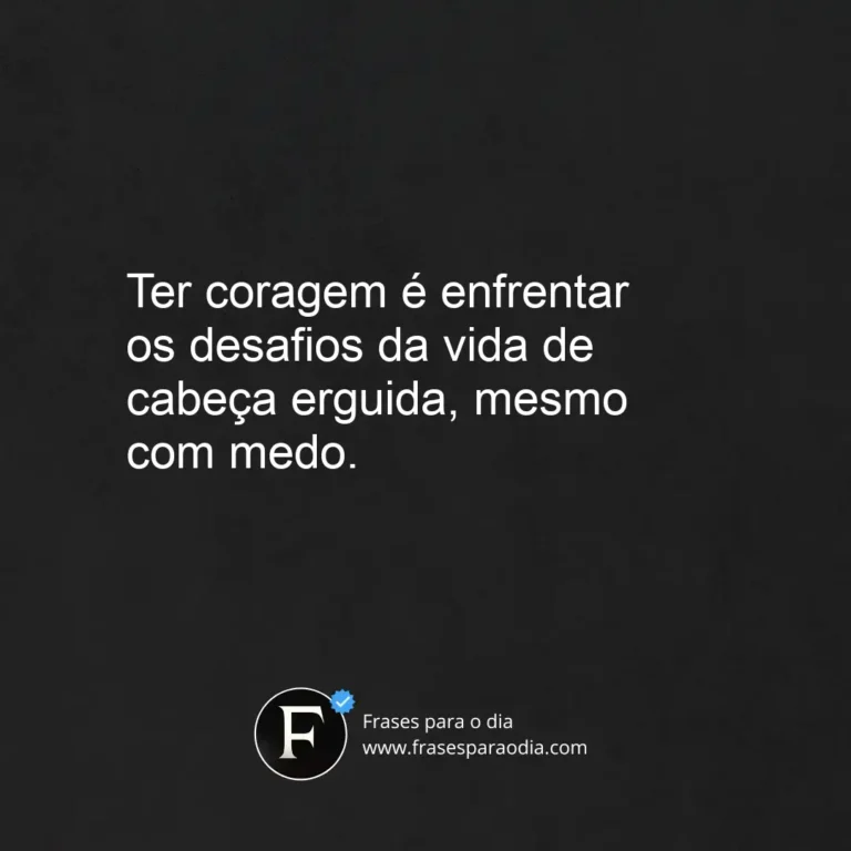 Frases de coragem