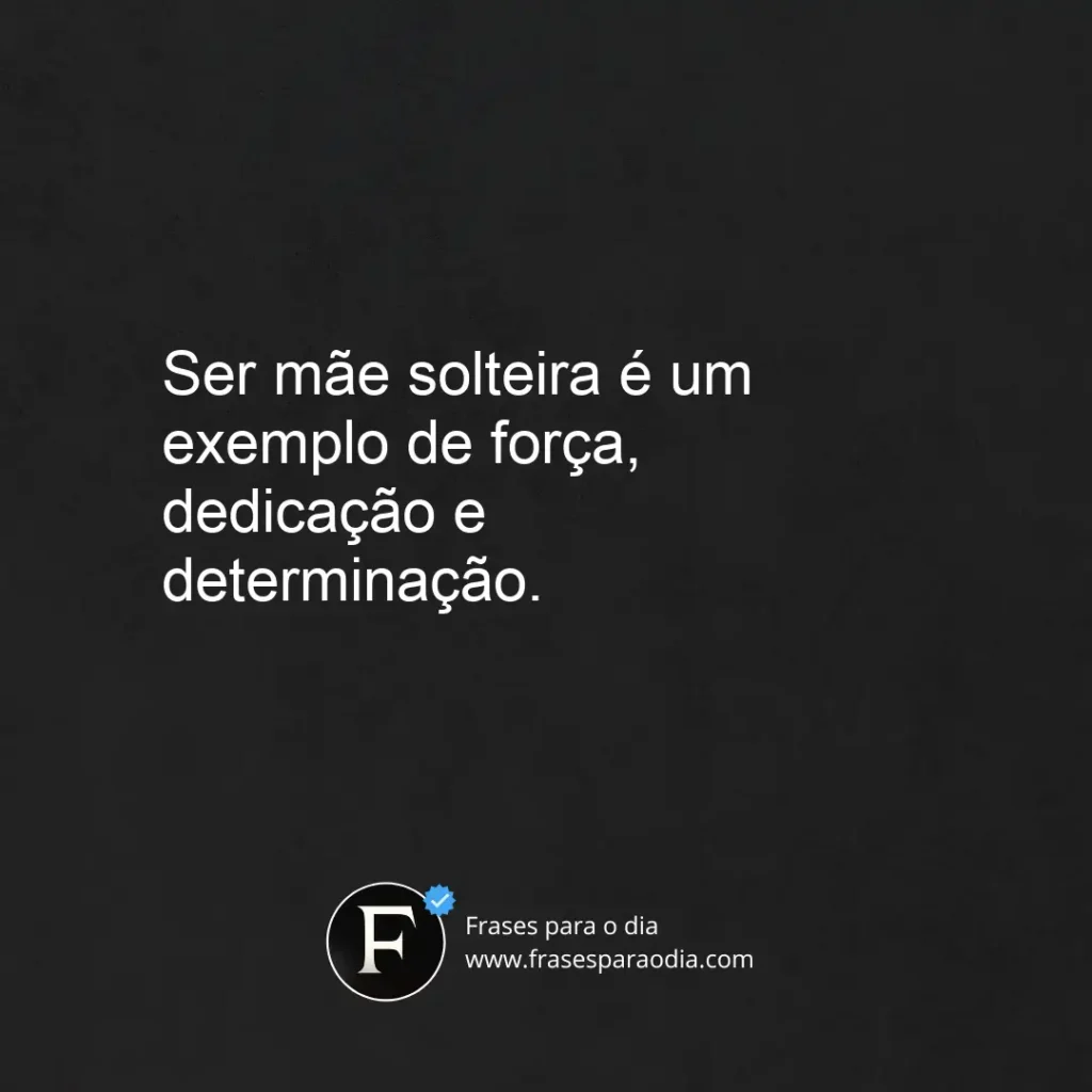 Frases de mãe solteira