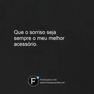 Frases para legendas de fotos sorrindo