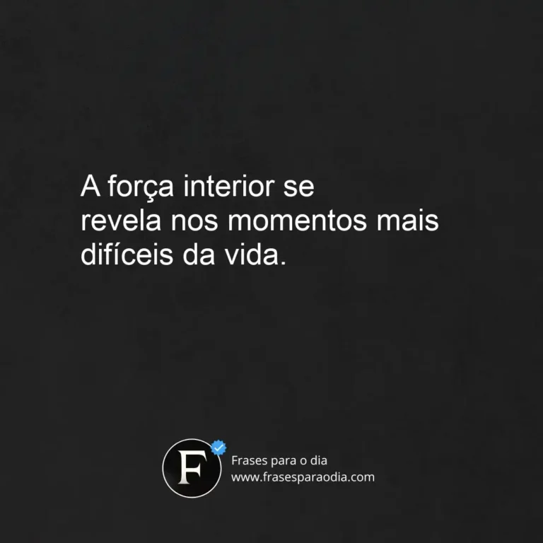 Frases sobre ser forte