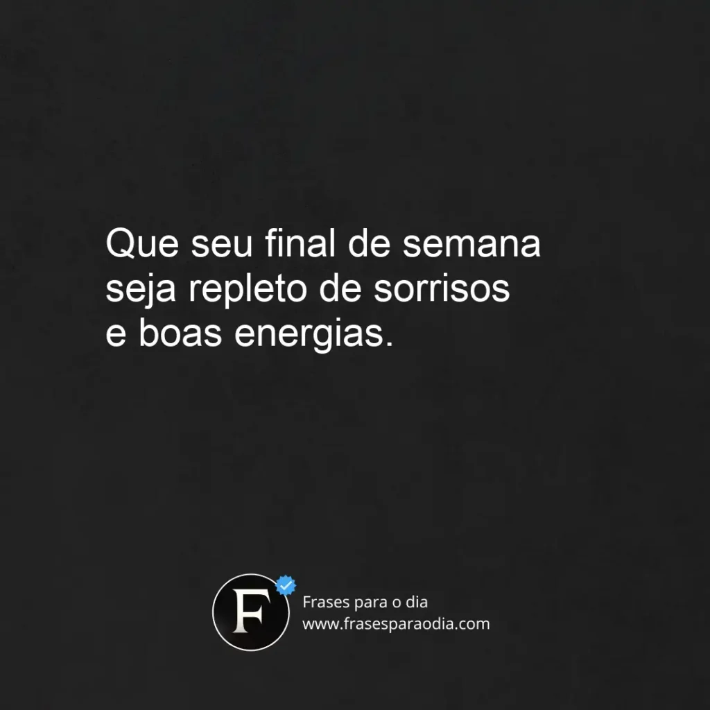 Frases de bom final de semana