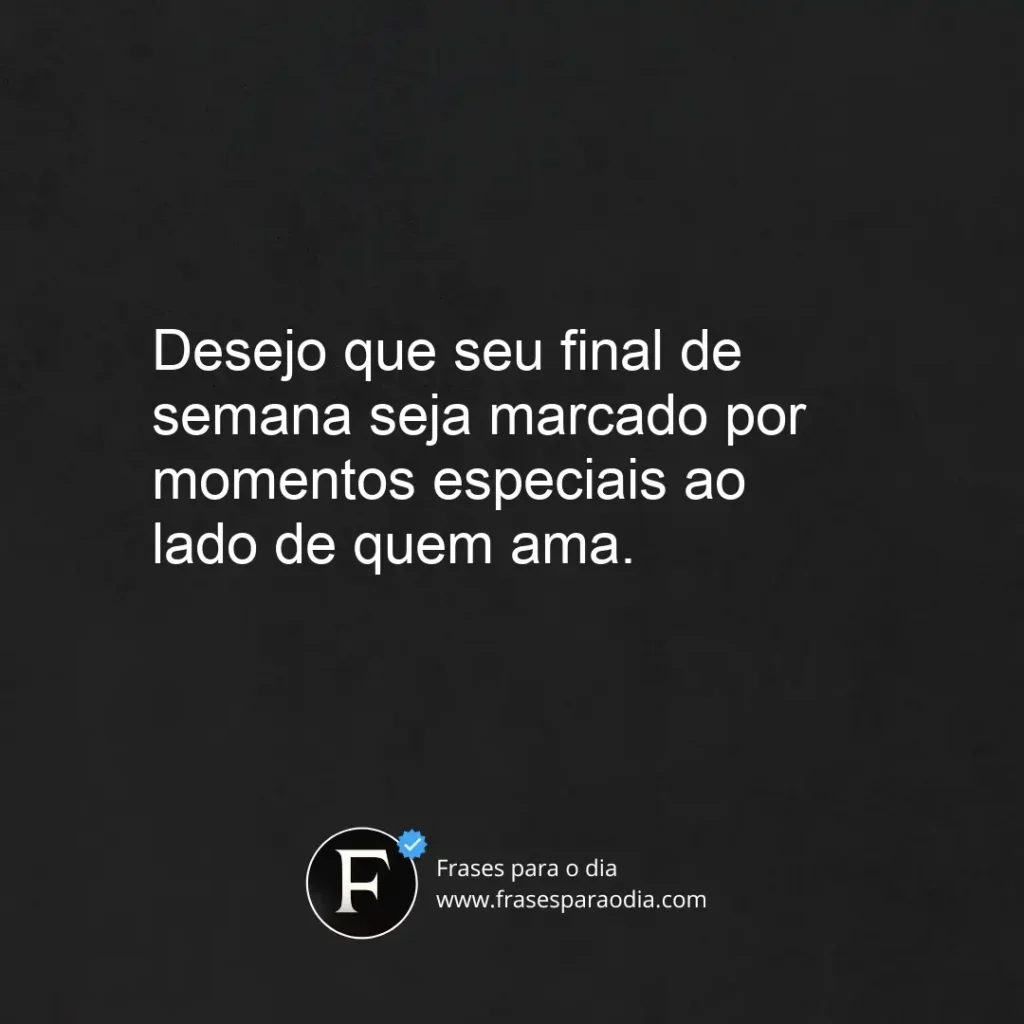 Frases de bom final de semana