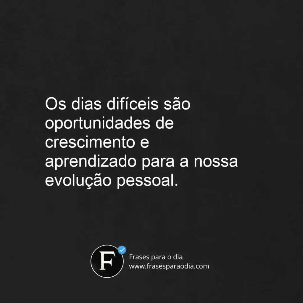 Frases de dias dificeis