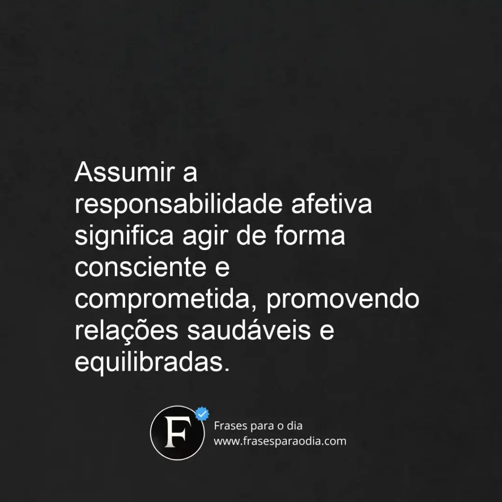 Frases de responsabilidade afetiva