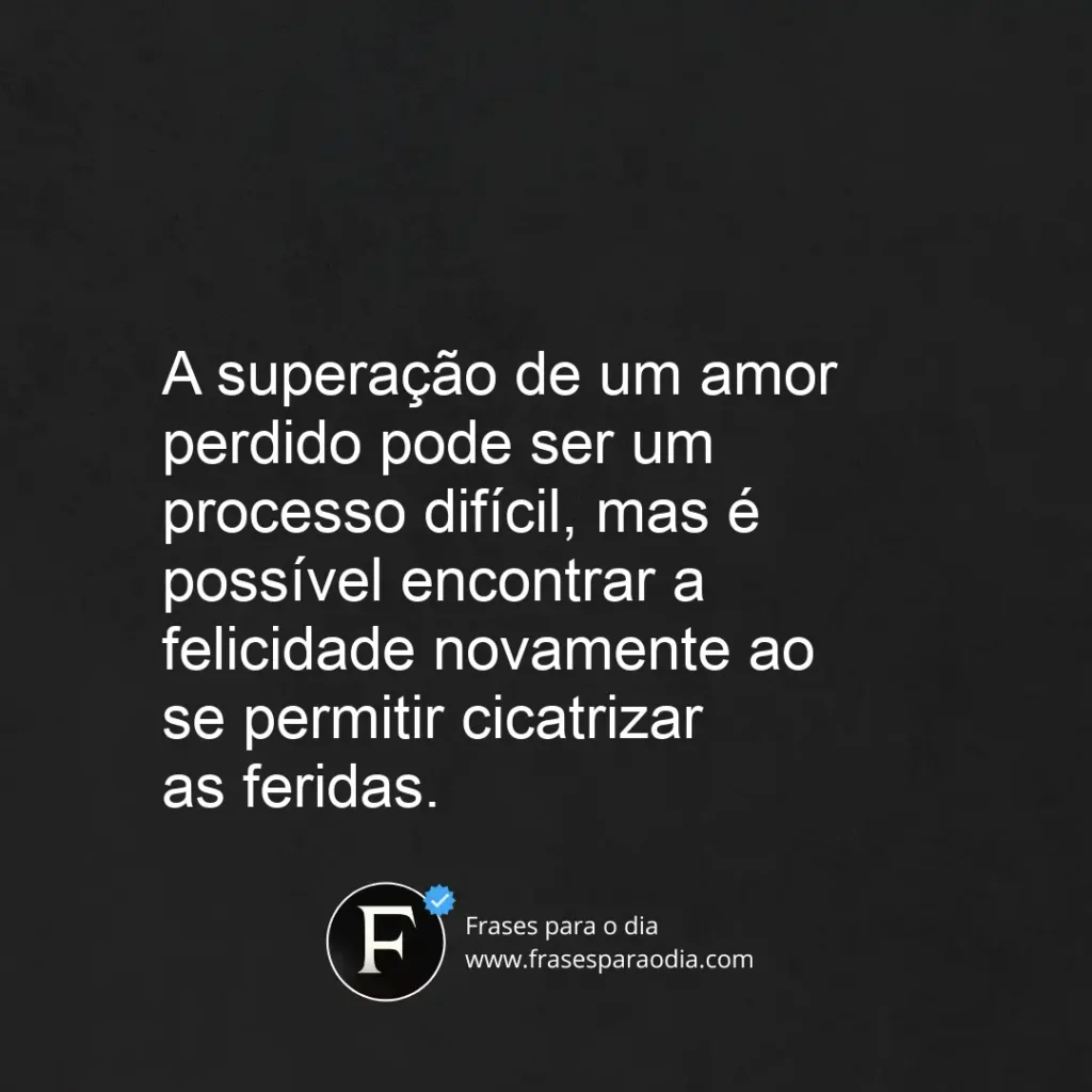 Frases de superação amorosa