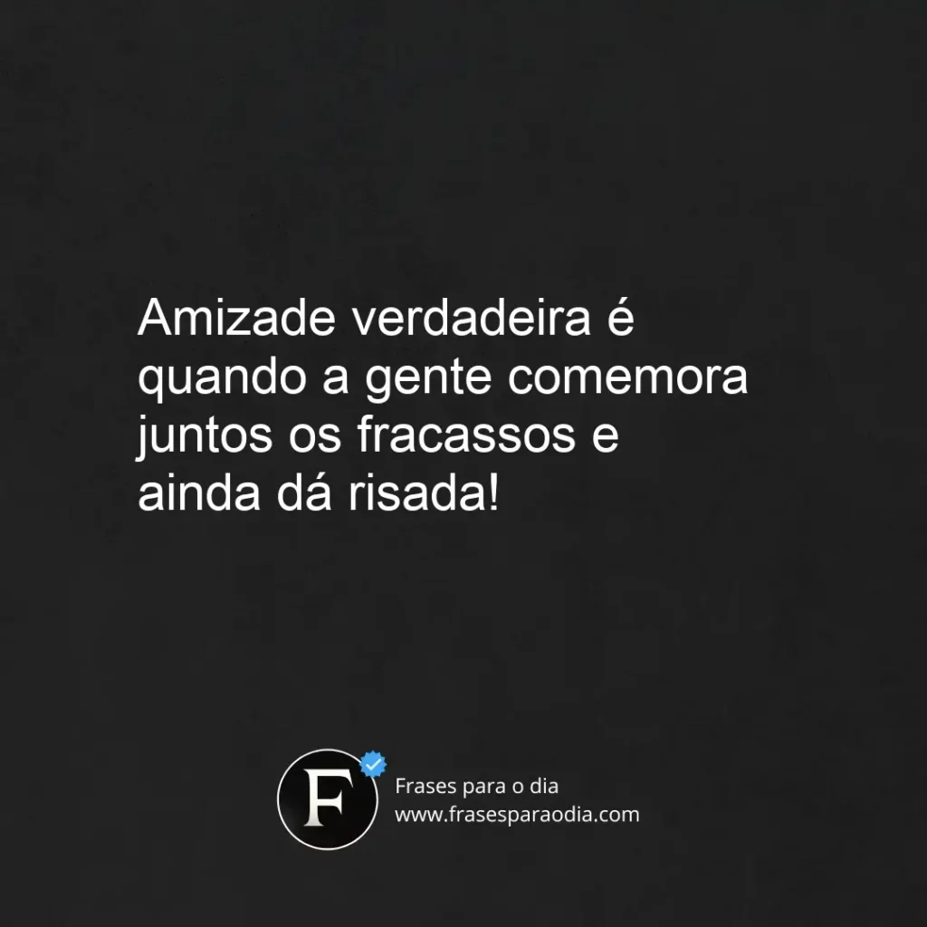 Frases engraçadas para amigos