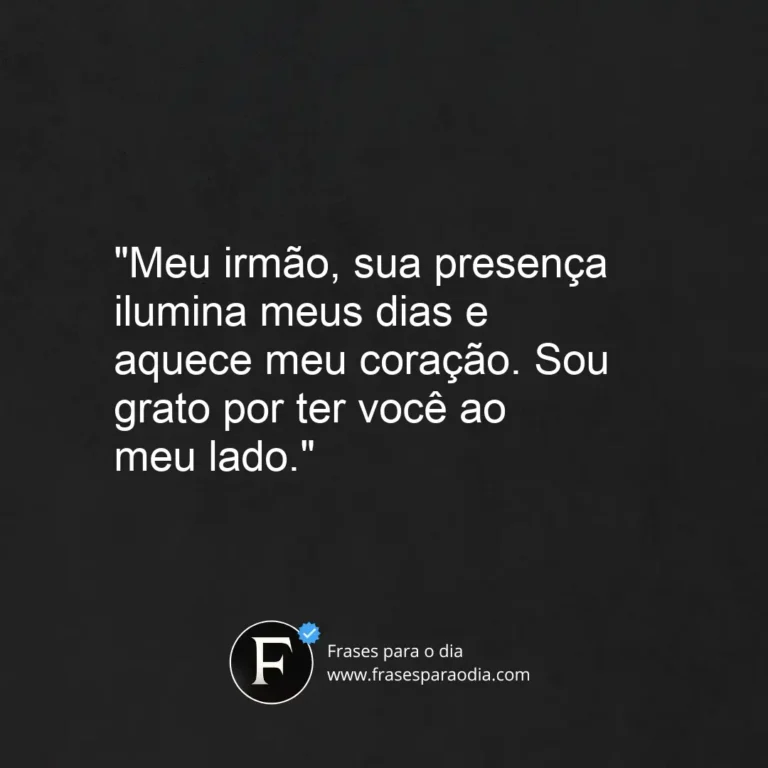 Frases para irmão querido