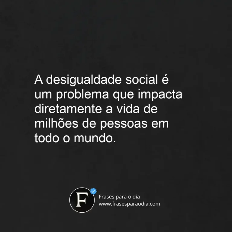 Frases sobre desigualdade social