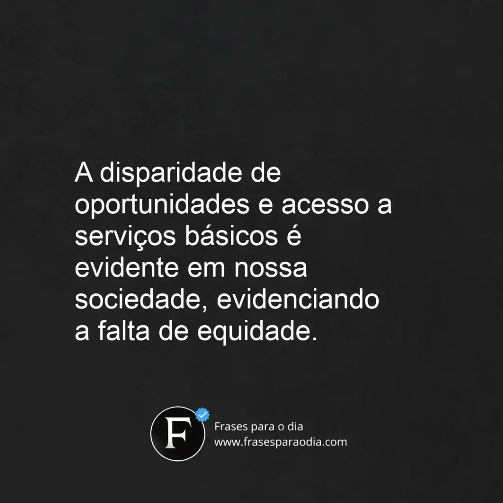 Frases sobre desigualdade social