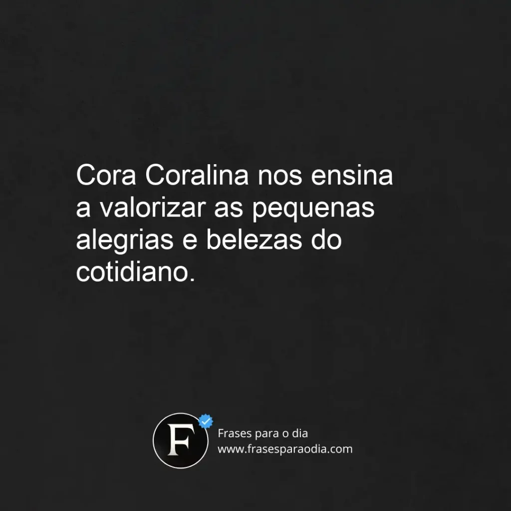 Frases cora coralina