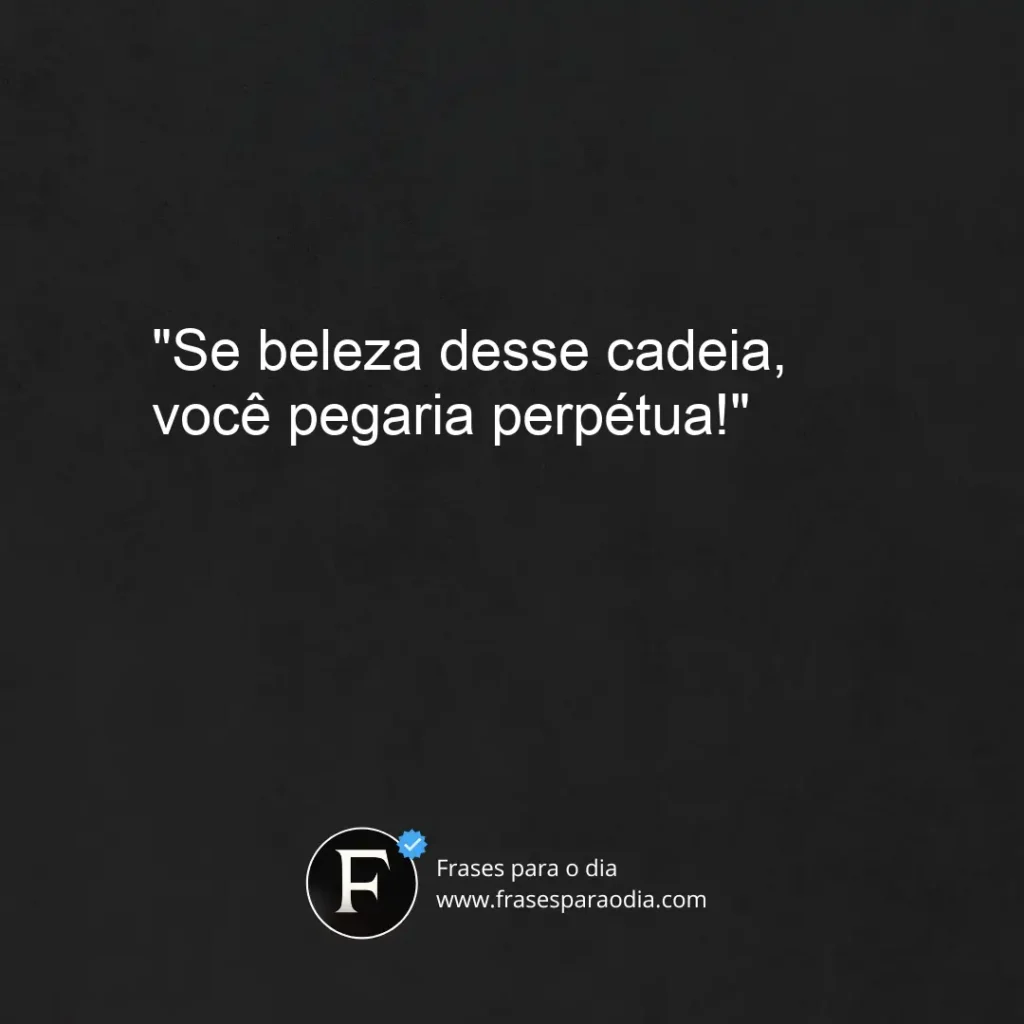 Frases de cantadas engraçadas