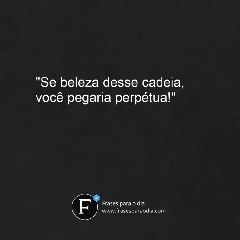 Frases de cantadas engraçadas