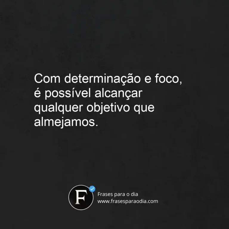 Frases de determinação e foco