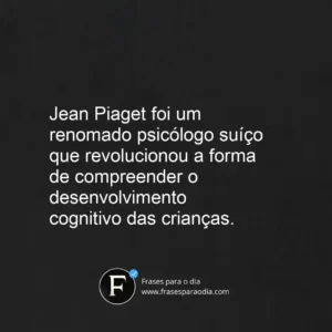 Frases de jean piaget