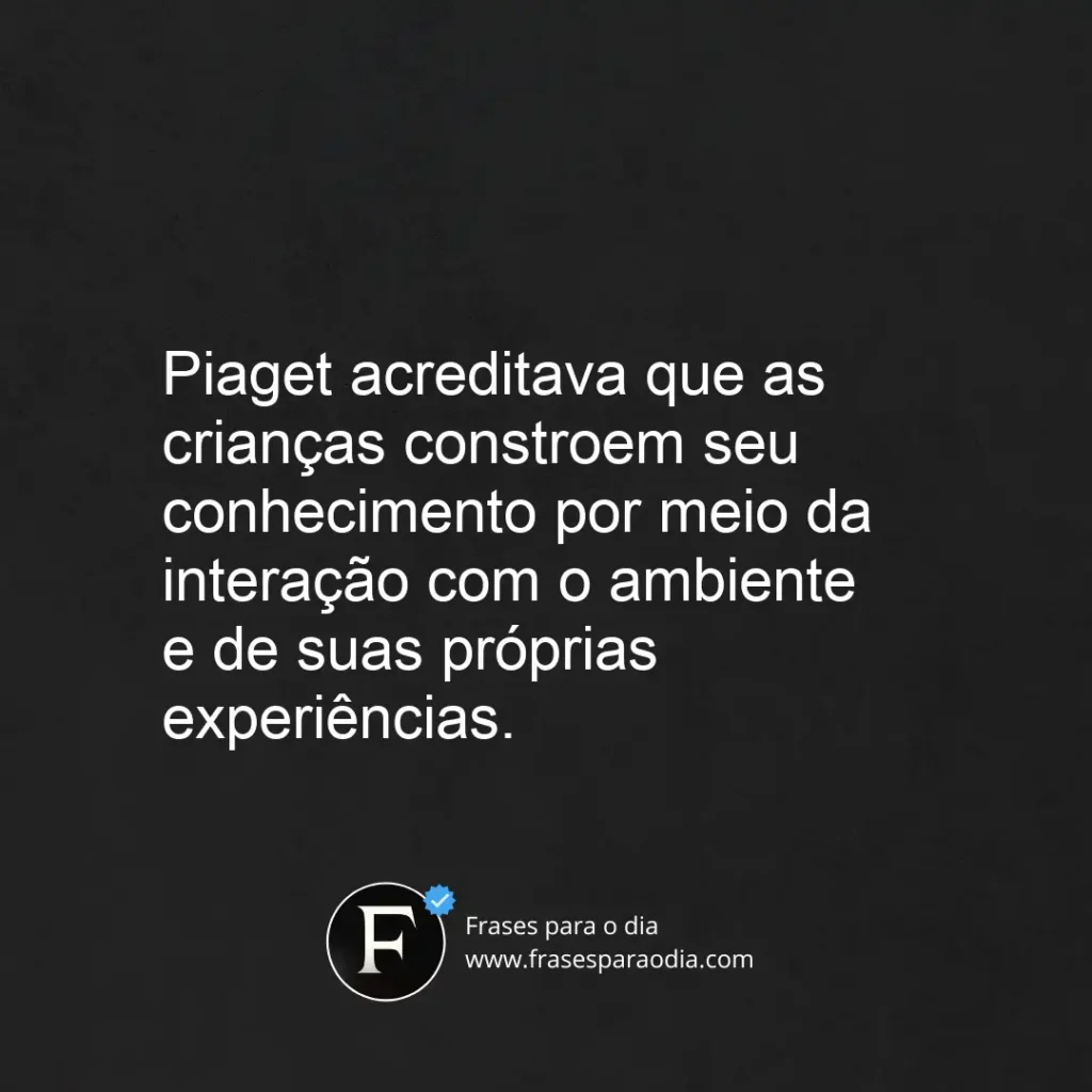 Frases de jean piaget