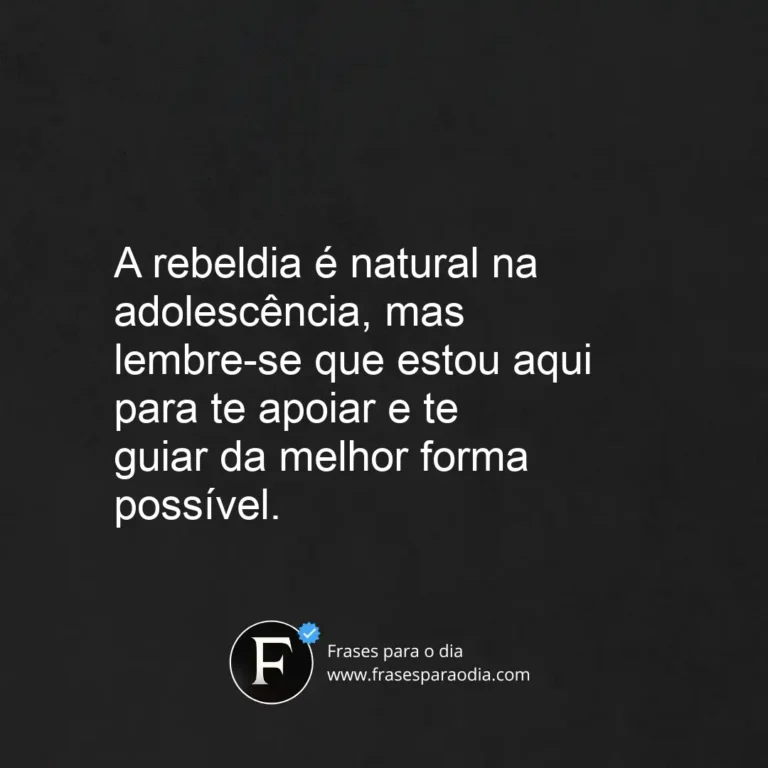 Frases para filhos rebeldes