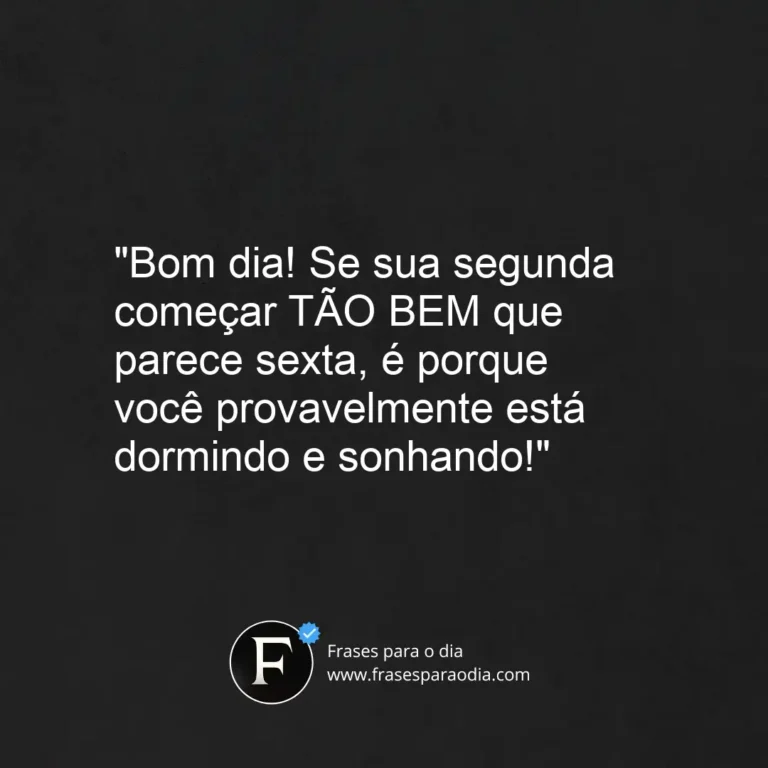 Frases de bom dia engraçado