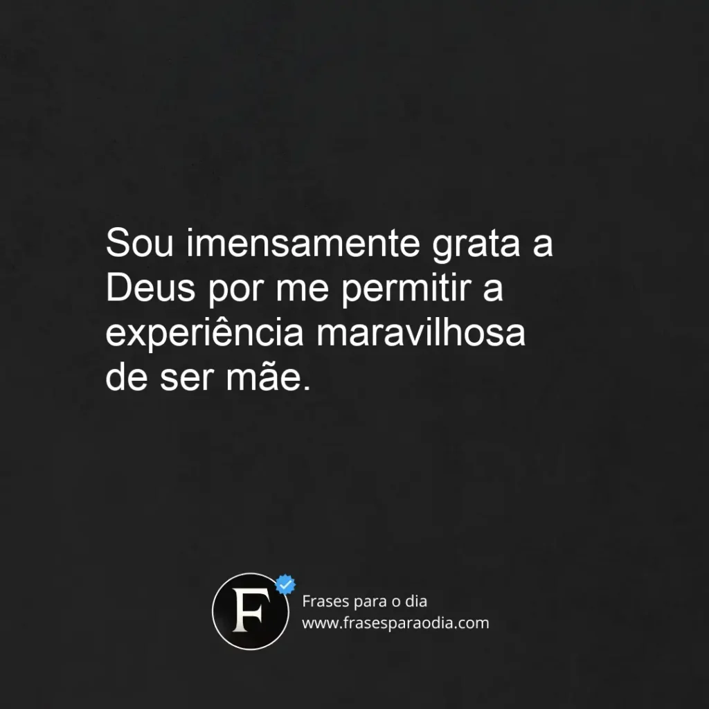 Frases de agradecimento a deus por ser mãe