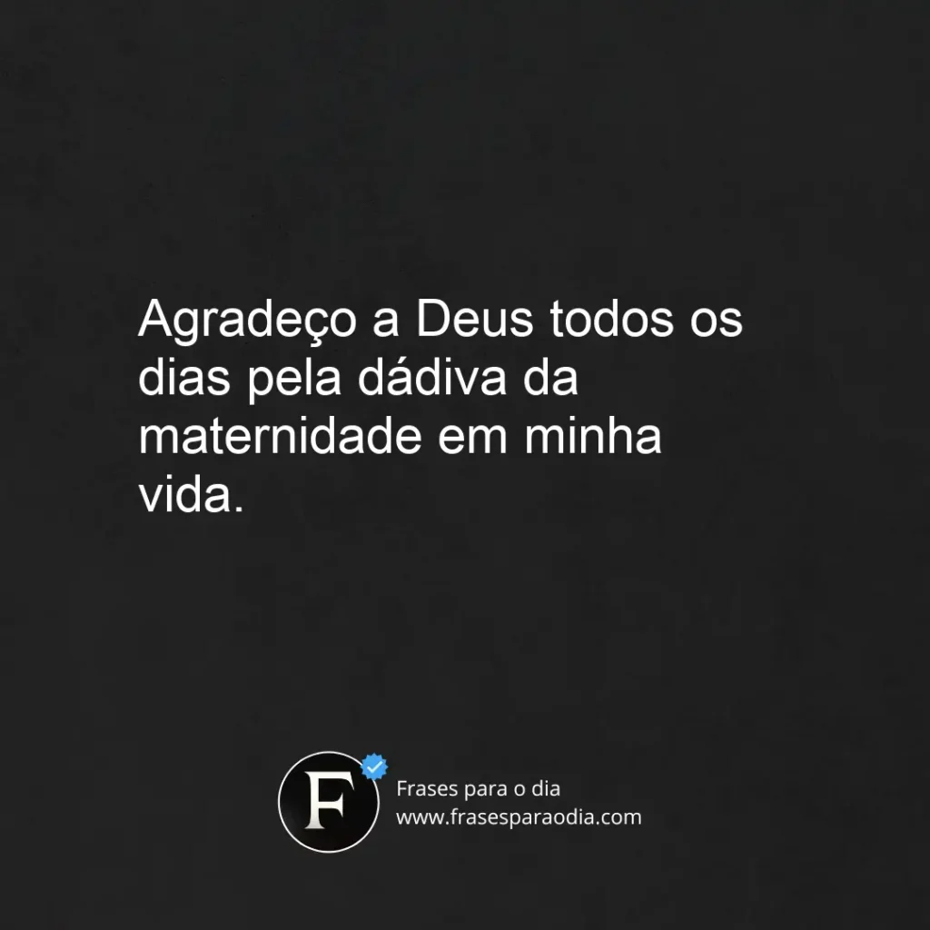 Frases de agradecimento a deus por ser mãe