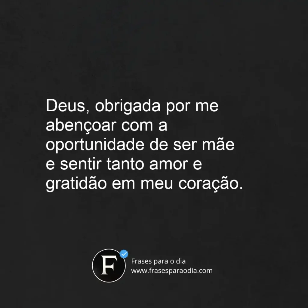 Frases de agradecimento a deus por ser mãe