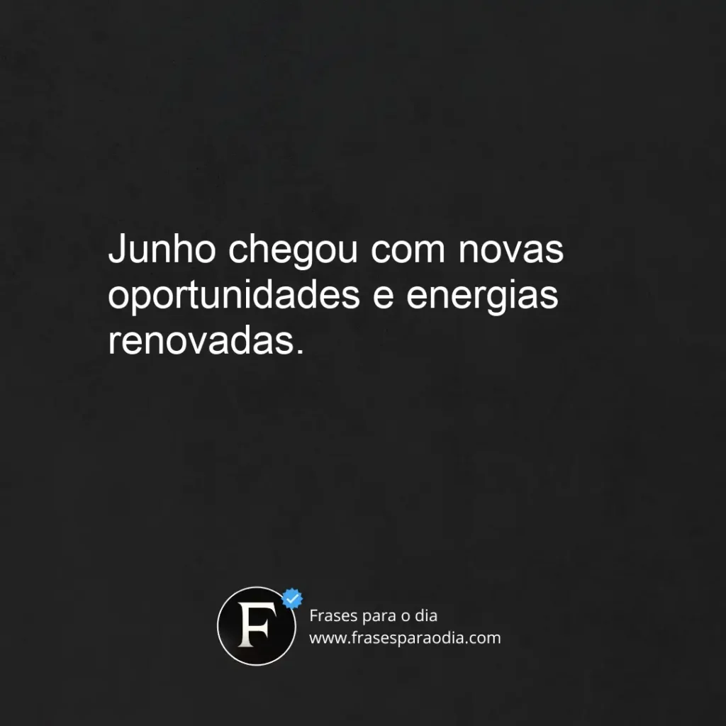 Frases de bem vindo junho