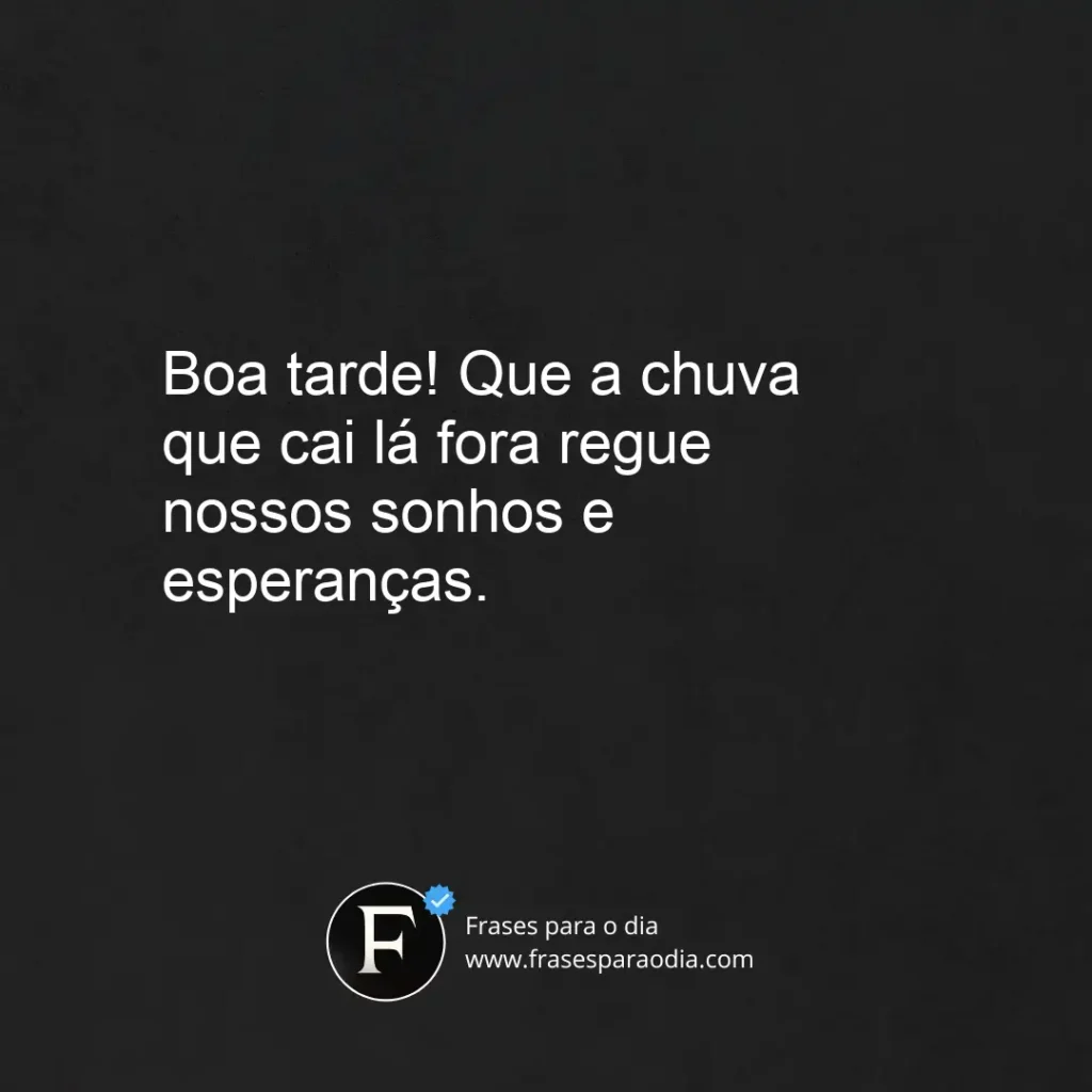 Frases de boa tarde com chuva