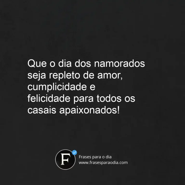 Frases de feliz dia dos namorados