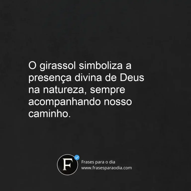Frases de girassol e deus
