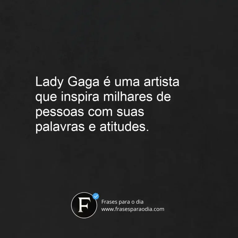 Frases de lady gaga