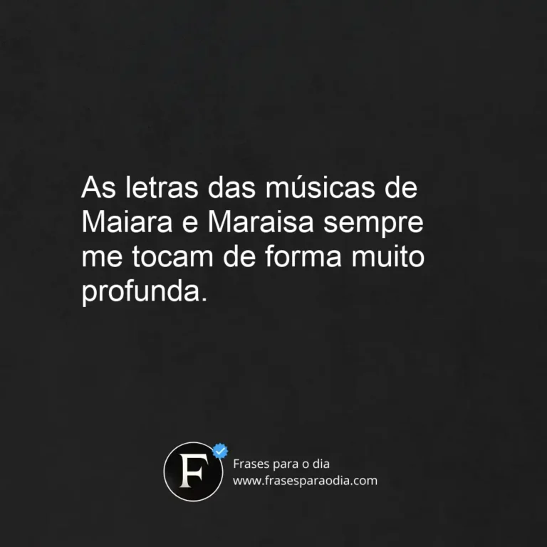 Frases de maiara e maraisa