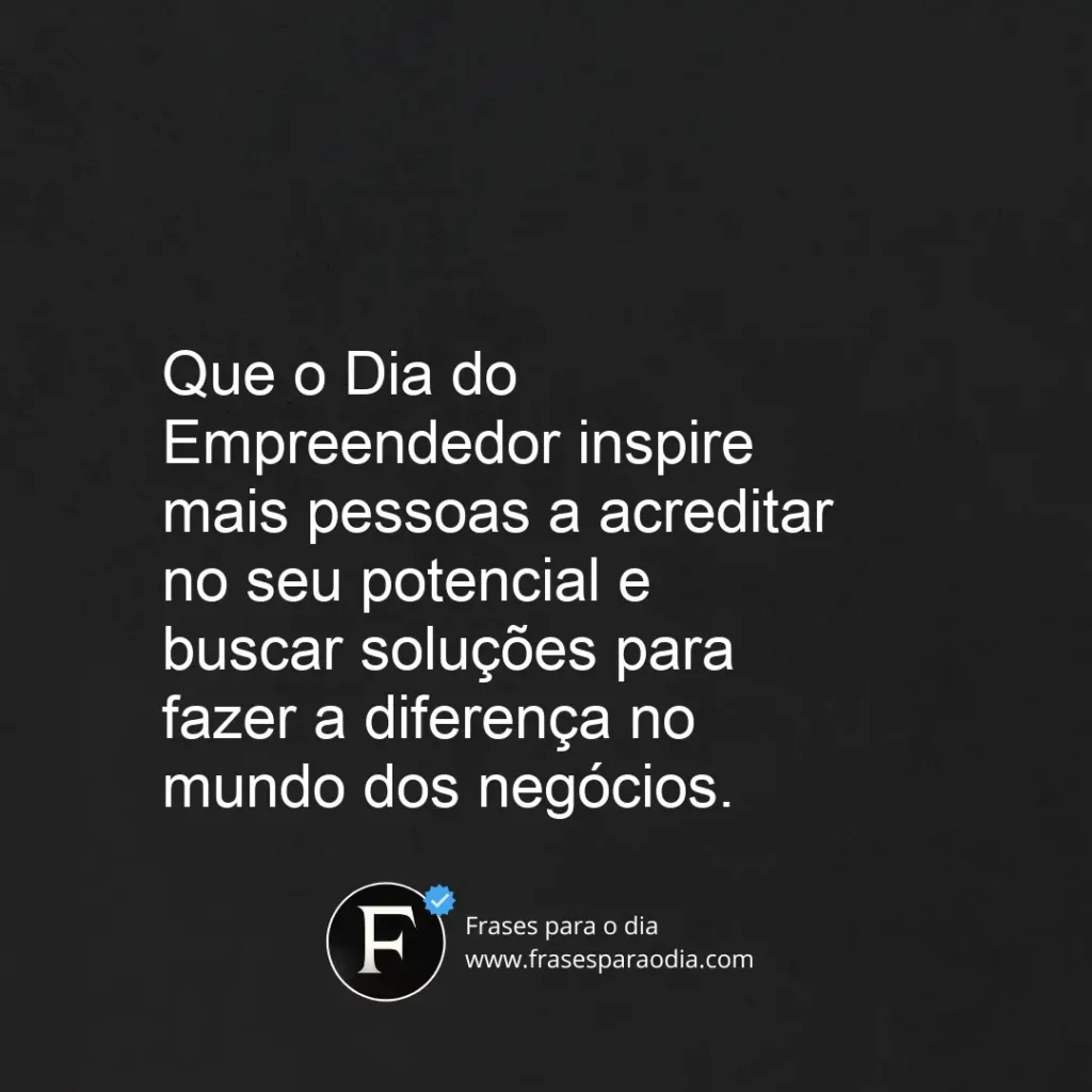 Frases dia do empreendedor