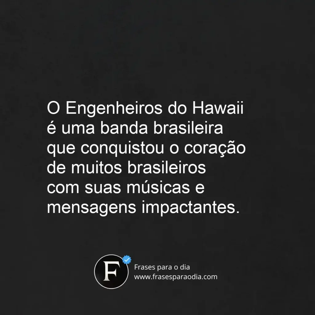 Frases engenheiros do hawaii