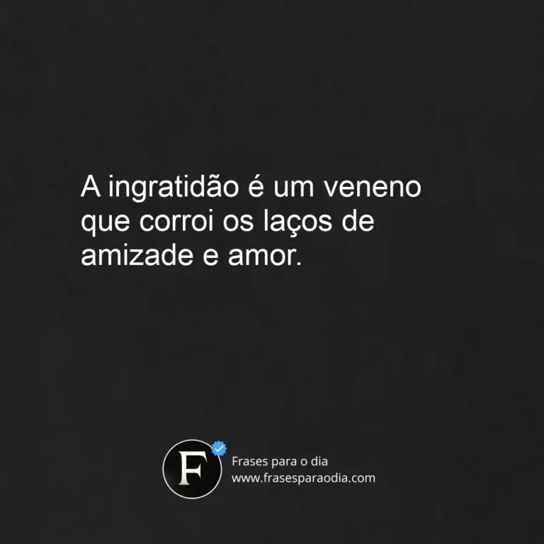 Frases de ingratidão
