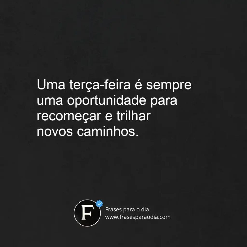 Frases de terca feira