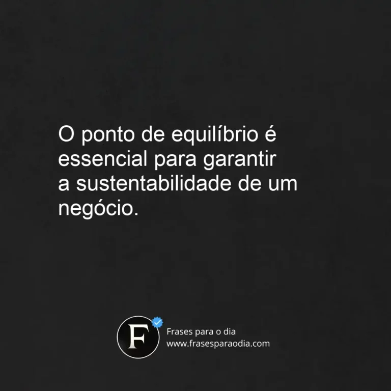 Frases ponto de equilibrio