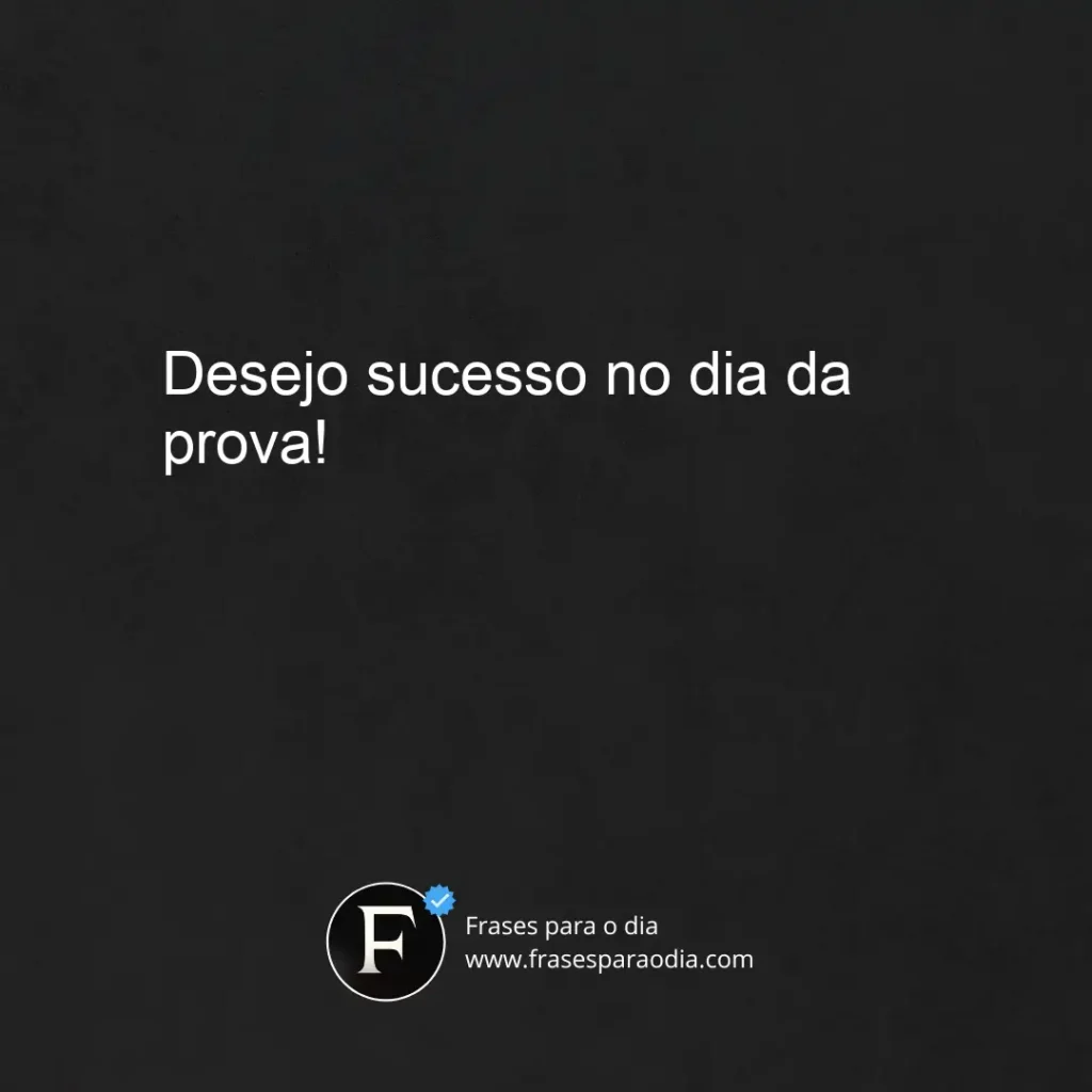 Frases de boa prova