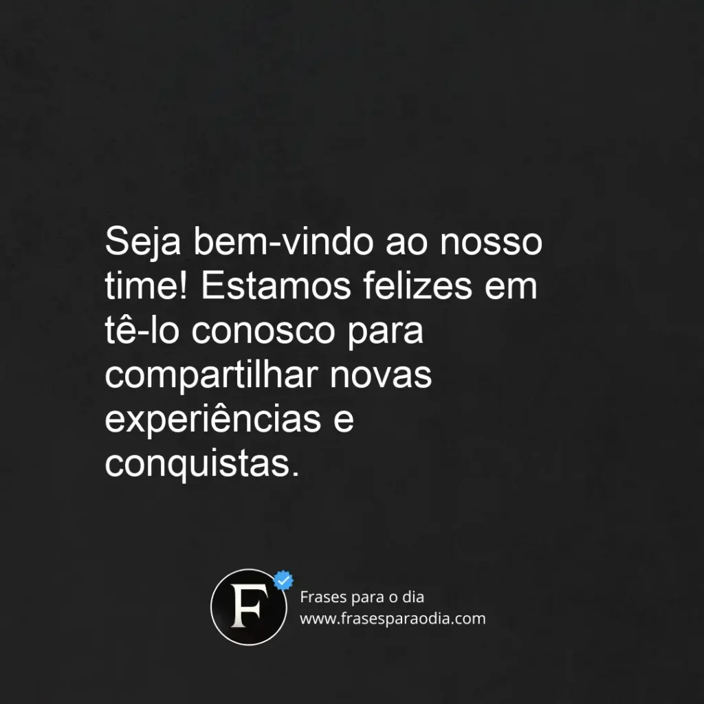 Frases de boas vindas ao trabalho