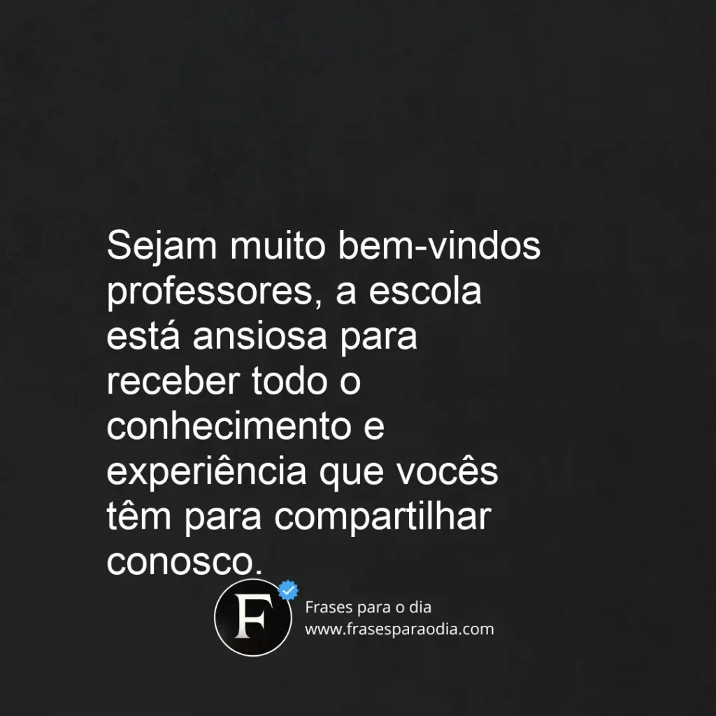 Frases de boas vindas para professores