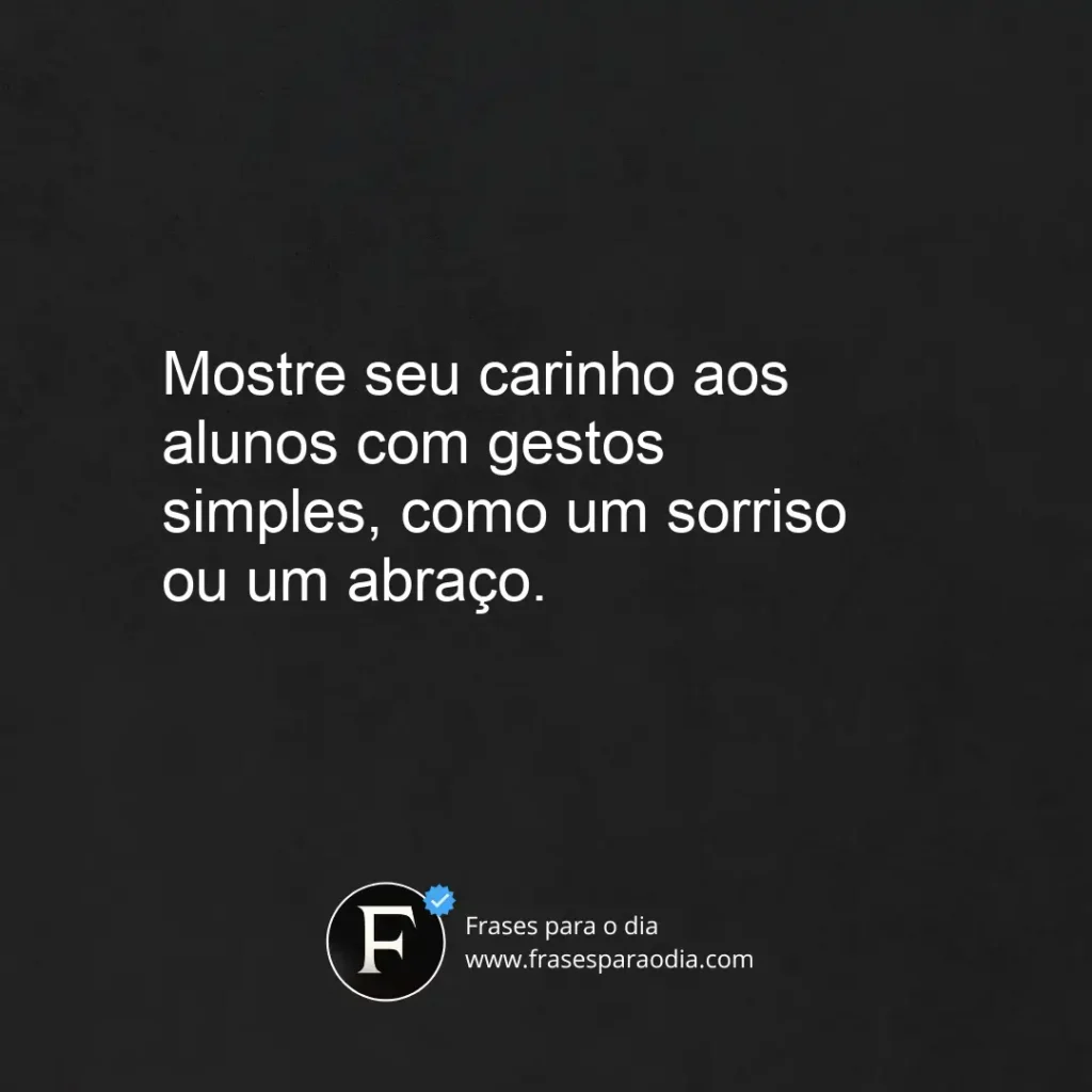 Frases de carinho para alunos