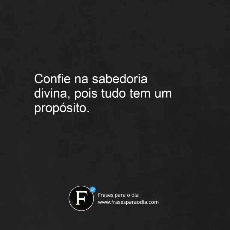 Frases de deus sabe o que faz