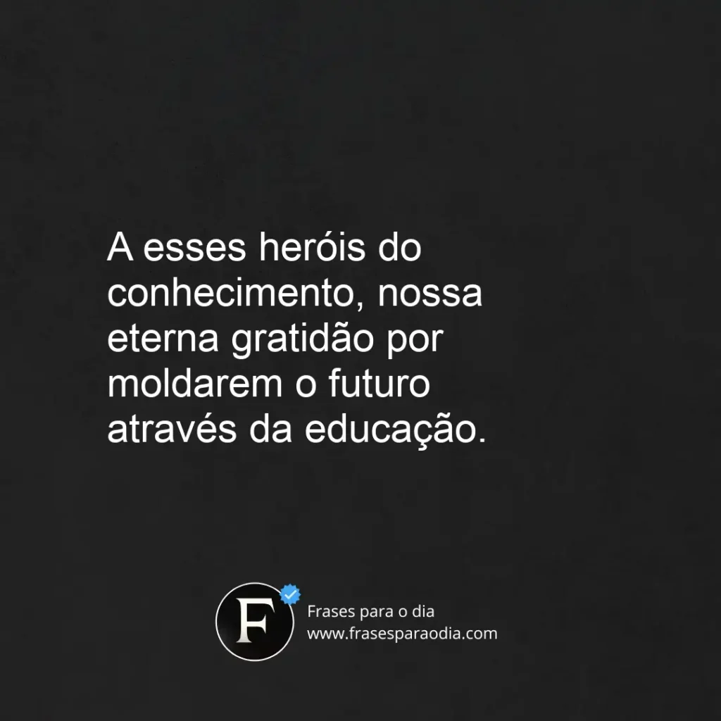Frases de homenagem aos professores