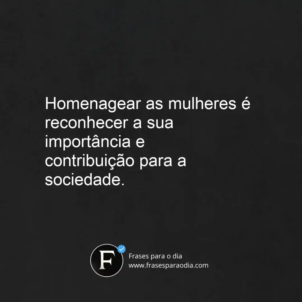 Frases de homenagem as mulheres
