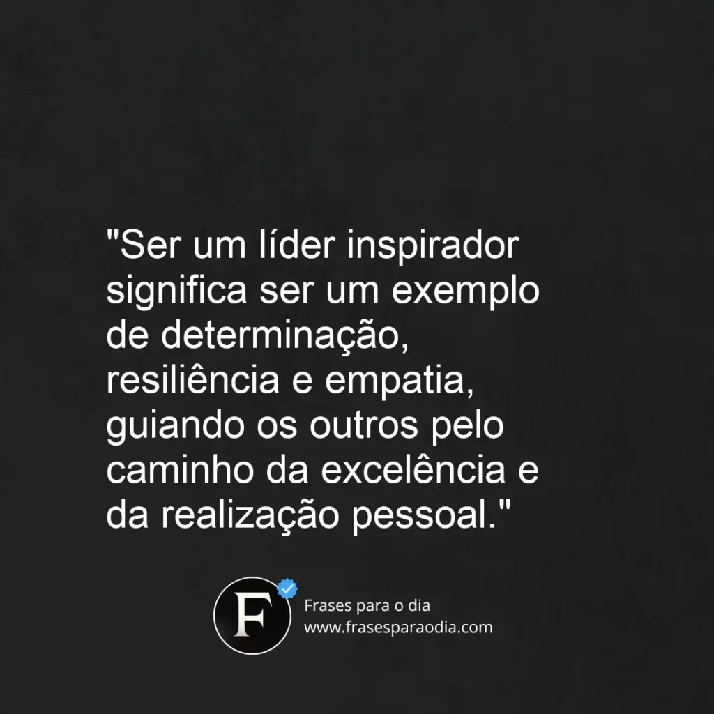 Frases de liderança inspiradora