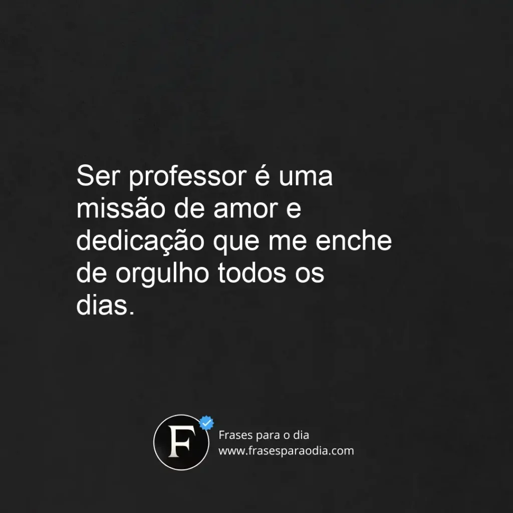 Frases de orgulho de ser professor