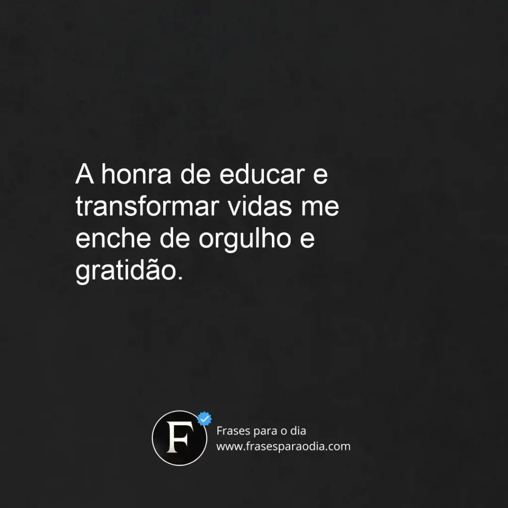 Frases de orgulho de ser professor