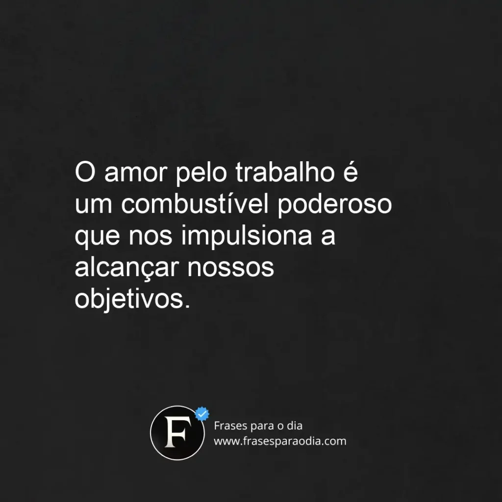 Frases de trabalho com amor