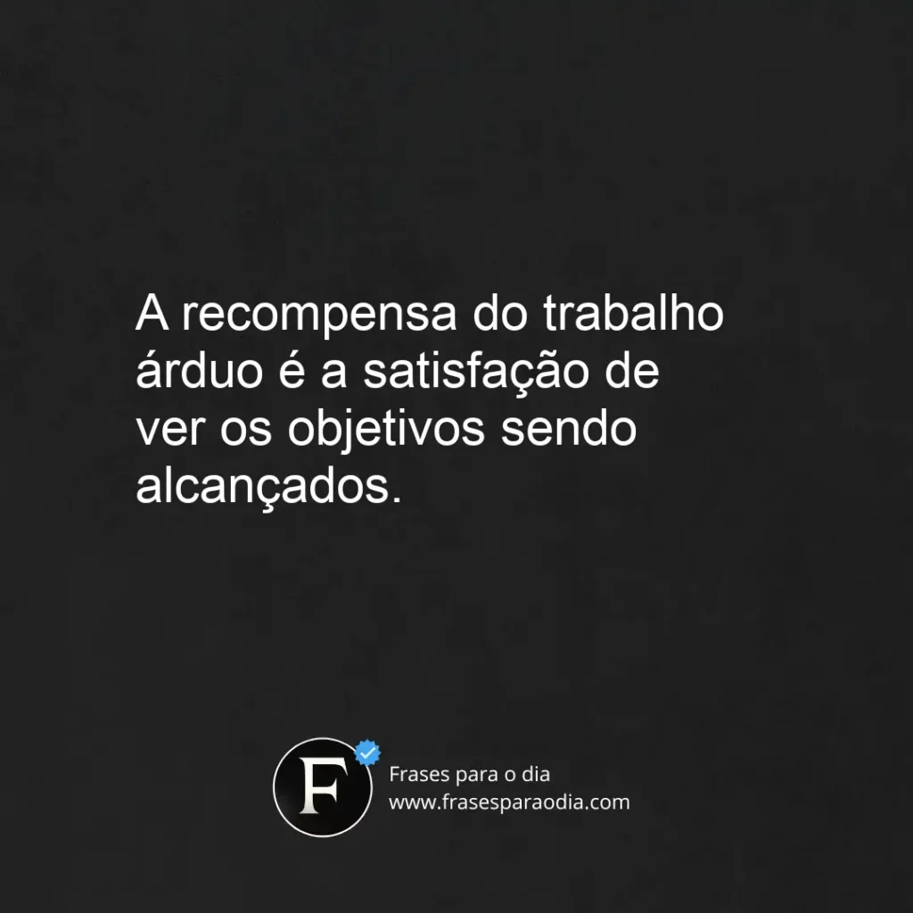 Frases de trabalho duro