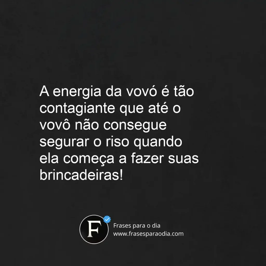 Frases engraçadas para vovo