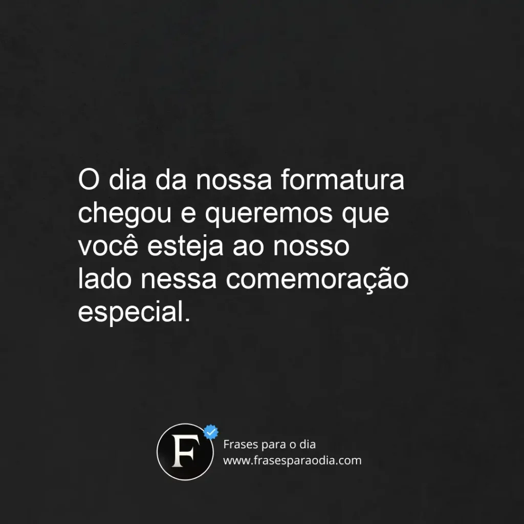Frases para convite de formatura